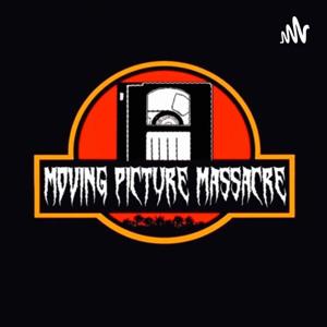 Moving Picture Massacre