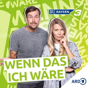 Wenn das ich wäre - der BAYERN 3 Podcast über wilde und wahre Geschichten