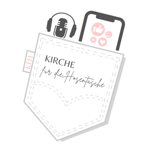 Kirche für die Hosentasche Podcast