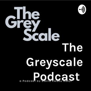 The Greyscale Podcast