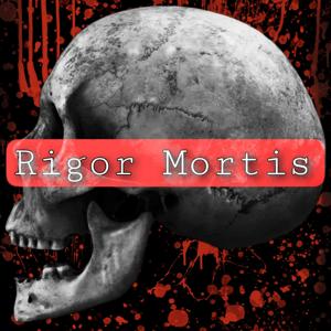 Rigor Mortis