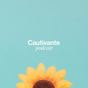 Cautivante Podcast