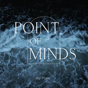 Point of minds by P.O.M.