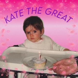 Kate the Great