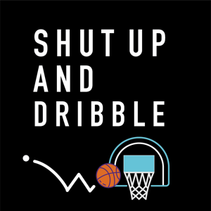 Shut Up And Dribble