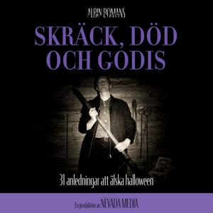 SKRÄCK, DÖD OCH GODIS