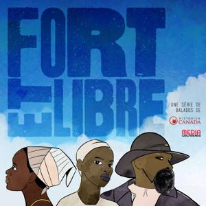 Fort et libre by Historica Canada