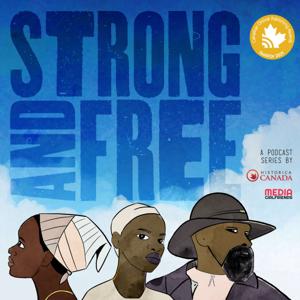 Strong and Free by Historica Canada