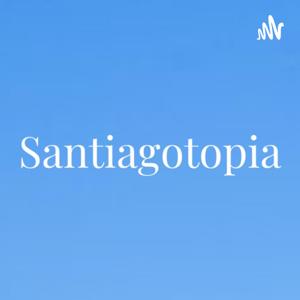 Santiagotopia