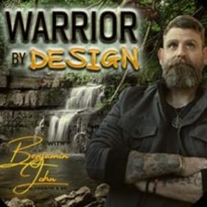 Warrior By Design with Benjamin John