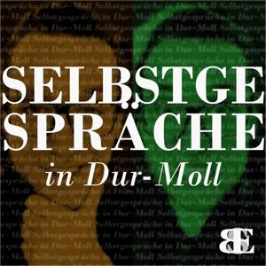 Selbstgespräche in Dur-Moll