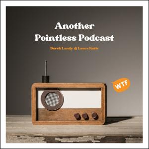 Another Pointless Podcast