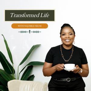 Transformed Life with Nqo Nkosi