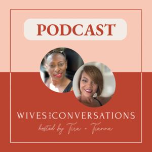 Wives & Conversations