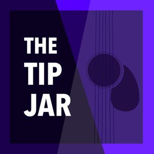 The Tip Jar: An Indie Songwriter's Podcast