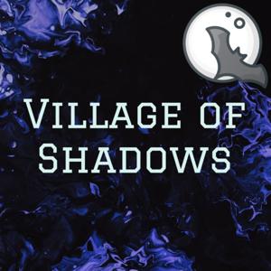 Village of Shadows