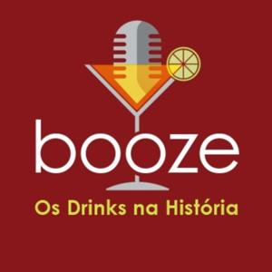 Booze - Os Drinks na História