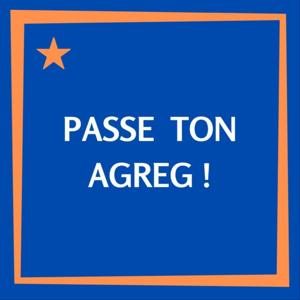 Passe ton agreg !