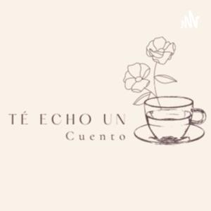 Té echo un cuento