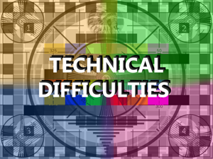 TD-Technical Difficulties