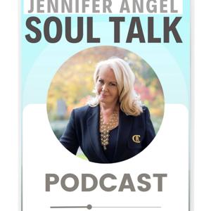 Jennifer Angel Soul Talk Podcast