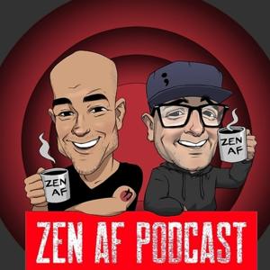 Zen AF Podcast