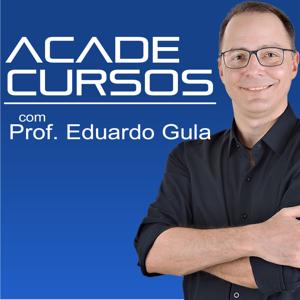 ACADECURSOS com Prof. Eduardo Gula