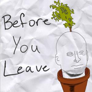 Before You Leave: The Podcast