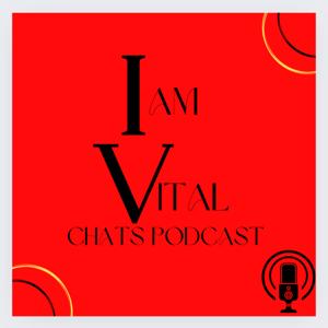 I Am Vital Podcast