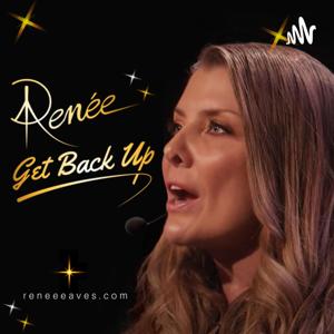 Get Back Up with Renee Eaves