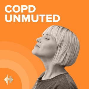 COPD Podcast, by Health UNMUTED by Part of the Health UNMUTED Audio Library