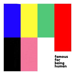 Famous For Being Human