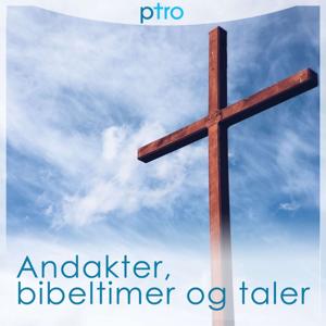 Andakter, Bibeltimer og Taler fra pTro