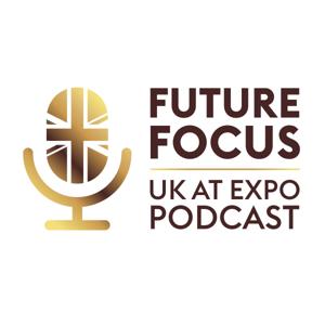 Future Focus; UK at Expo 2020