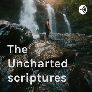 The Uncharted scriptures