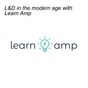 L&D in the modern age with Learn Amp