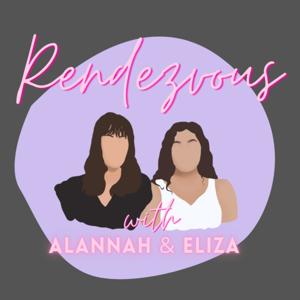 Rendezvous with Alannah & Eliza