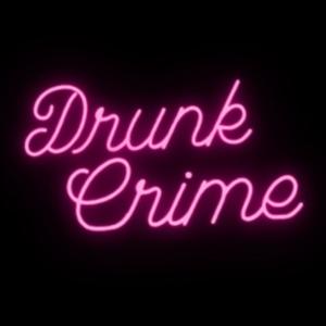 Drunk Crime