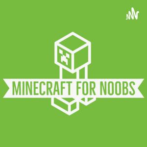 Minecraft For Noobs