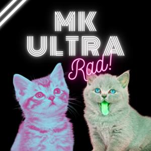 MK Ultra Rad