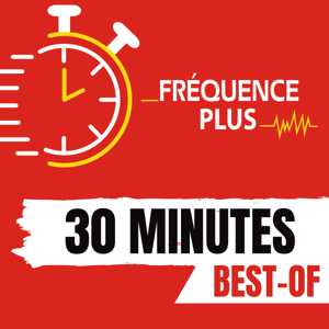 Fréquence Plus : 30 Minutes Best Of