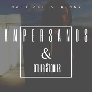 Naphtali & Kenny: Ampersands and Other Stories