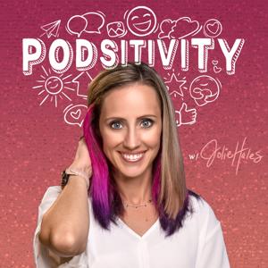 Podsitivity with Jolie Hales