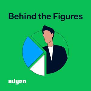 Adyen's Behind the Figures podcast