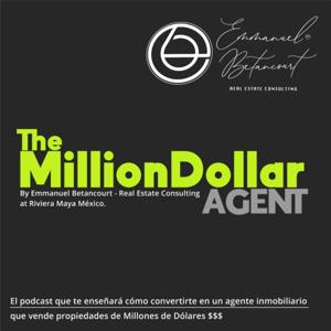 The Million Dollar Agent MX- ¿Como ser una agente inmobiliario de Millón de Dólares?