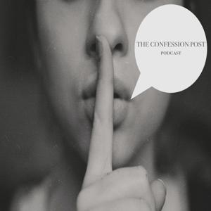 The Confession Post Podcast by confessionpost