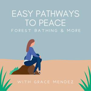 Easy Pathways to Peace with Grace Mendez