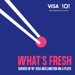 What‘s Fresh served up by Visa Wellington On a Plate