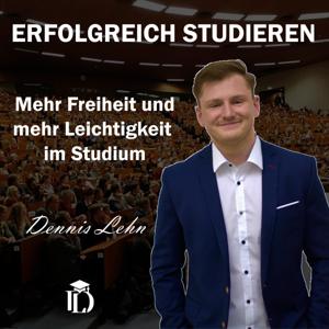 Erfolgreich Studieren - Mehr Freiheit und Leichtigkeit im Studium