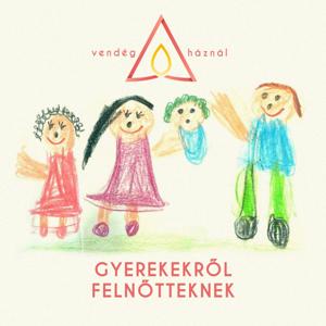 Gyerekekről felnőtteknek-Vendég a háznál